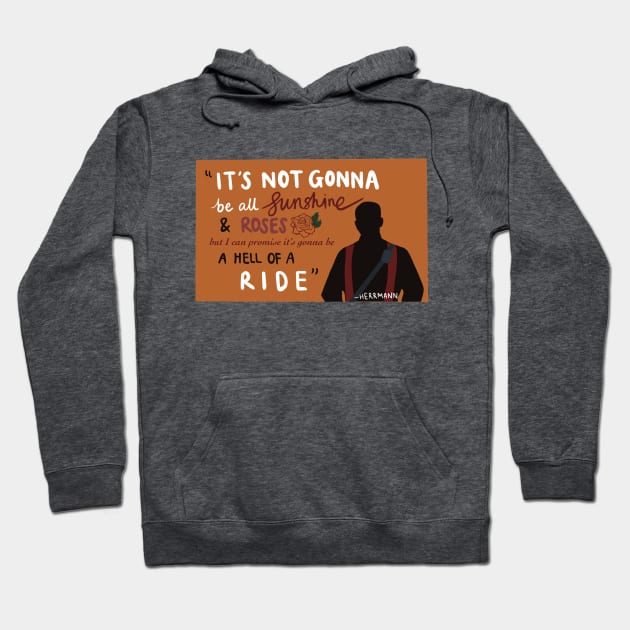 "Hell of a ride" Quote Hoodie by Meet Us At Molly's